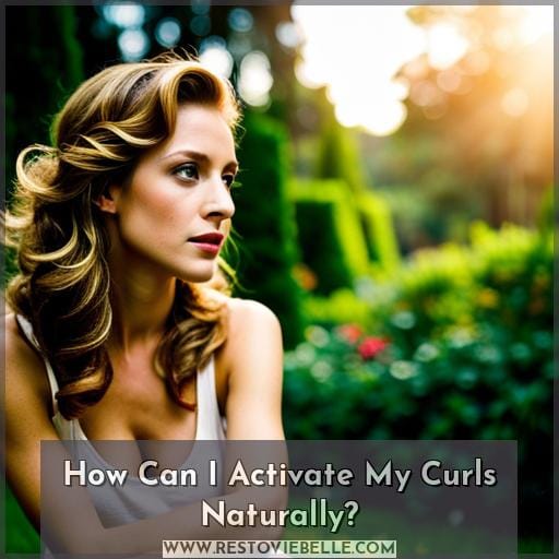 How Can I Activate My Curls Naturally