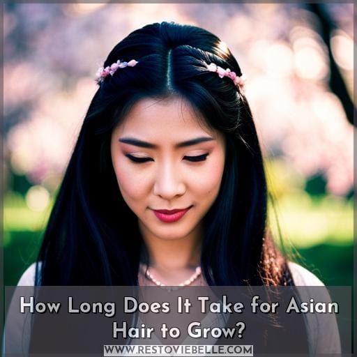 How Long Does It Take for Asian Hair to Grow