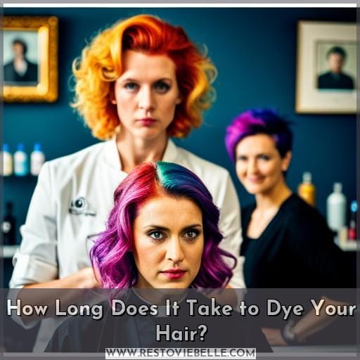 How Long Does It Take to Dye Your Hair