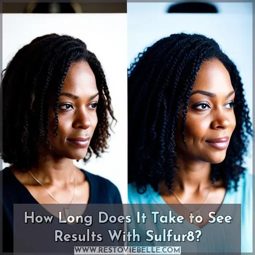 How Long Does It Take to See Results With Sulfur8
