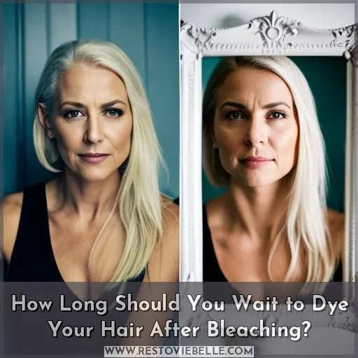 How Long Should You Wait to Dye Your Hair After Bleaching
