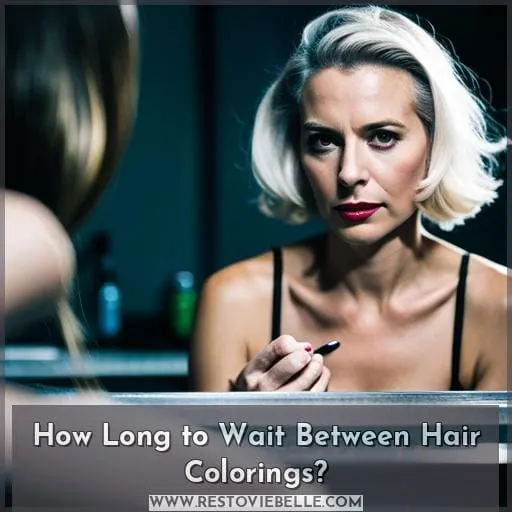 How Long to Wait Between Hair Colorings