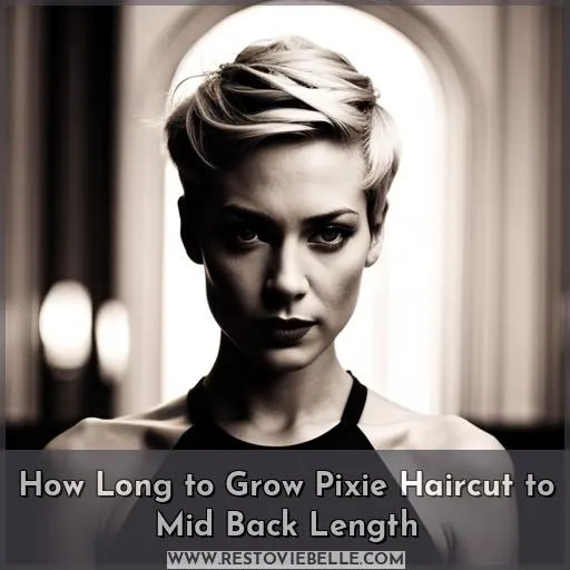 how long will it take to grow pixie haircut to mid back length