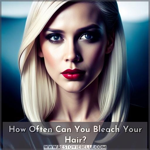 How Often Can You Bleach Your Hair
