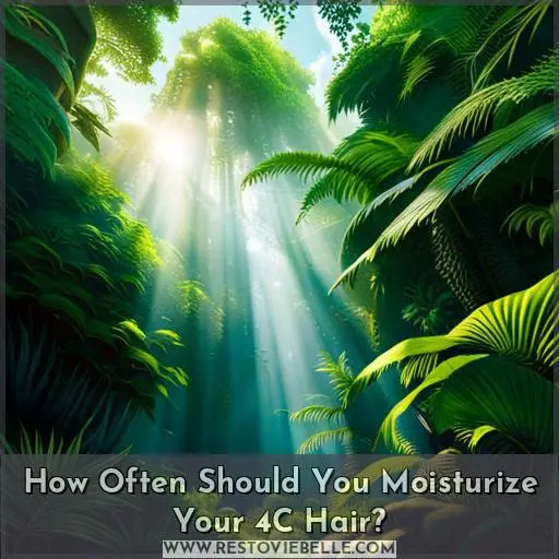 How Often Should You Moisturize Your 4C Hair