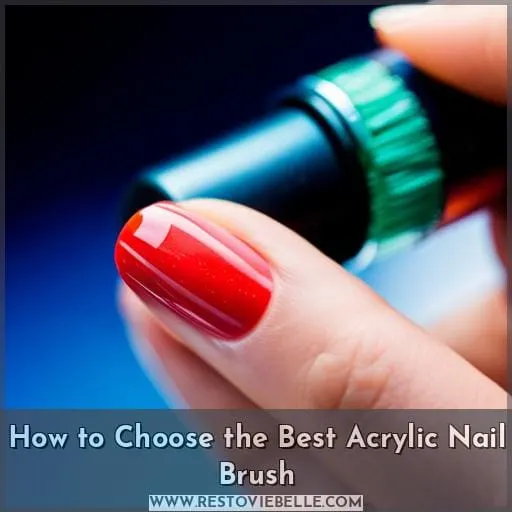 How to Choose the Best Acrylic Nail Brush