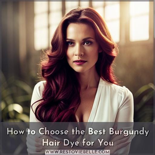 How to Choose the Best Burgundy Hair Dye for You