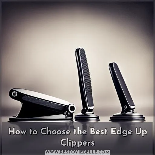 How to Choose the Best Edge Up Clippers