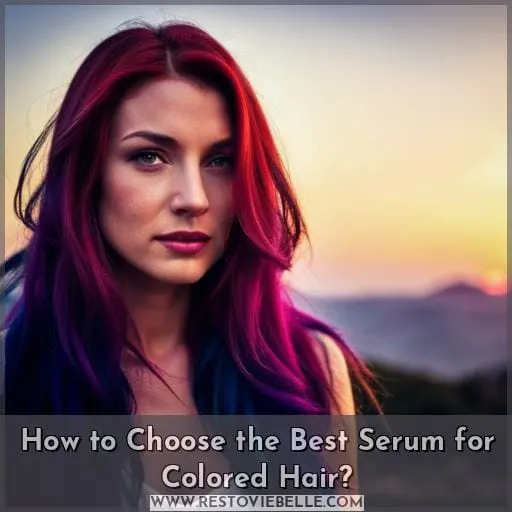 How to Choose the Best Serum for Colored Hair