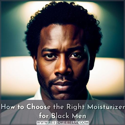 How to Choose the Right Moisturizer for Black Men