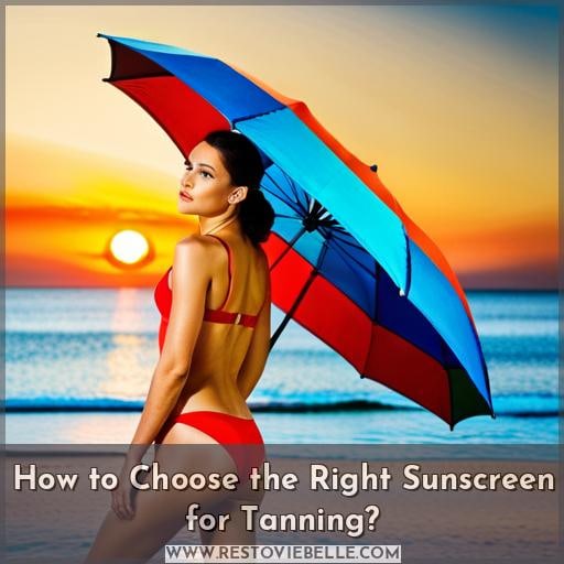 How to Choose the Right Sunscreen for Tanning