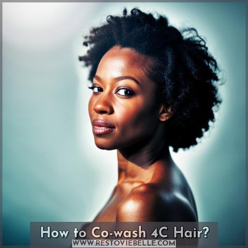 How to Co-wash 4C Hair
