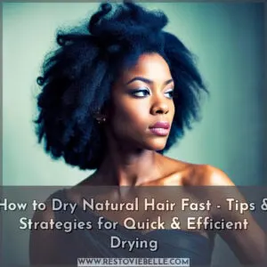 how to dry natural hair fast