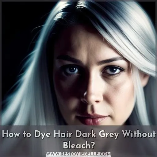 How to Dye Hair Dark Grey Without Bleach