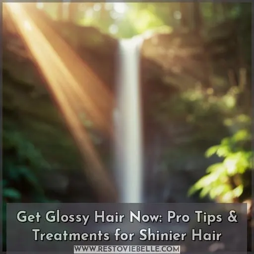 how to get glossy hair