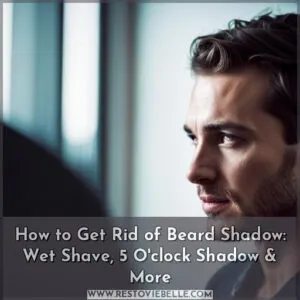 how to get rid of beard shadow