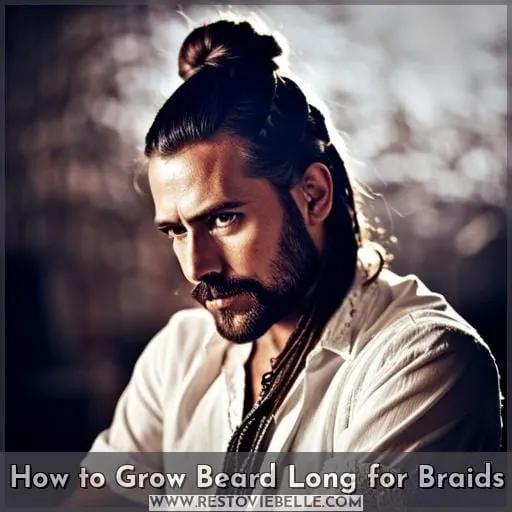 How to Grow Beard Long for Braids