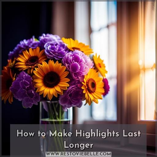 How to Make Highlights Last Longer How to Make Highlights Last Longer