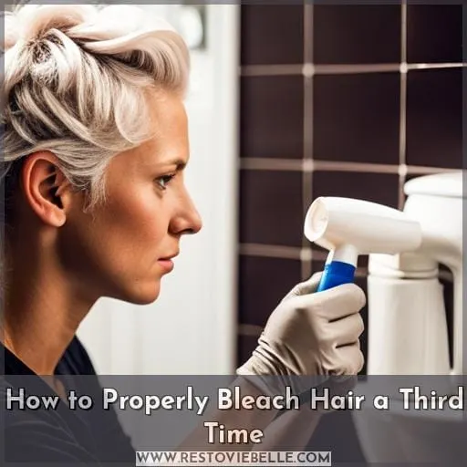 How to Properly Bleach Hair a Third Time