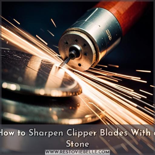 How to Sharpen Clipper Blades With a Stone