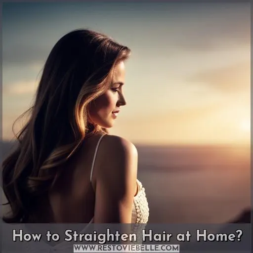 How to Straighten Hair at Home