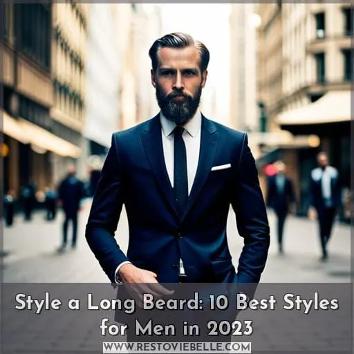 how to style a long beard