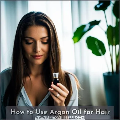 How to Use Argan Oil for Hair