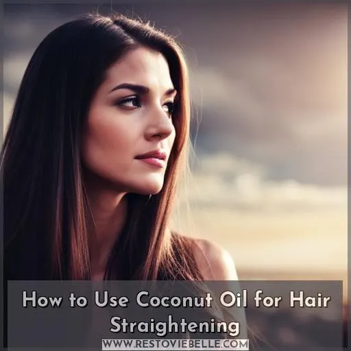 How to Use Coconut Oil for Hair Straightening