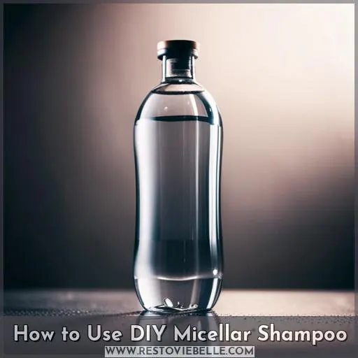 How to Use DIY Micellar Shampoo