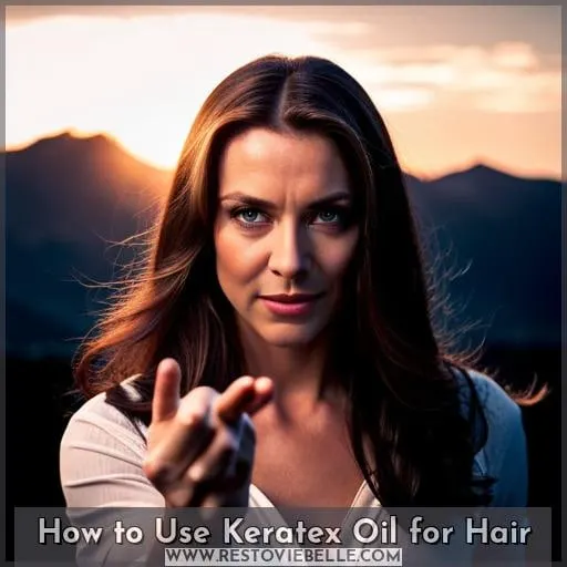 How to Use Keratex Oil for Hair