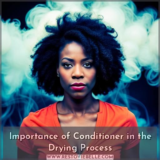 Importance of Conditioner in the Drying Process