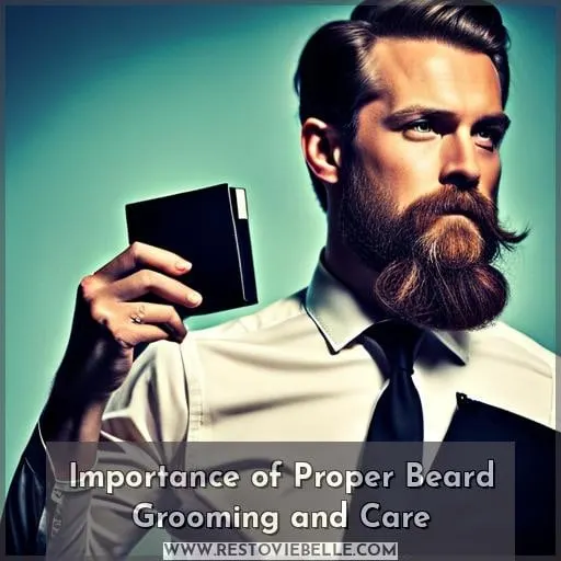 Importance of Proper Beard Grooming and Care