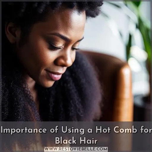 Importance of Using a Hot Comb for Black Hair