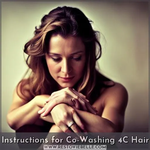 Instructions for Co-Washing 4C Hair