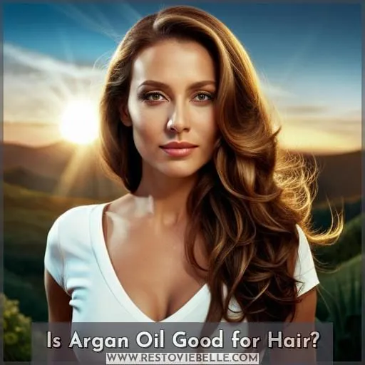 Is Argan Oil Good for Hair