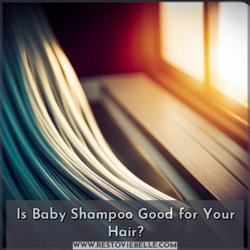 Is Baby Shampoo Good for Your Hair