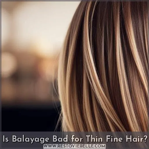 Is Balayage Bad for Thin Fine Hair