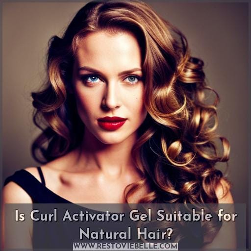 Is Curl Activator Gel Suitable for Natural Hair