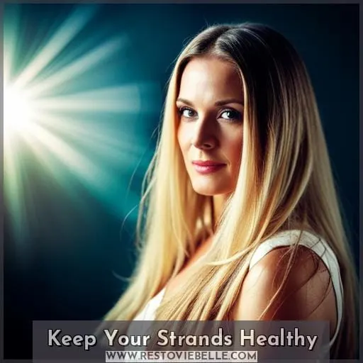 Keep Your Strands Healthy