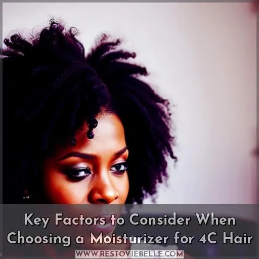 Key Factors to Consider When Choosing a Moisturizer for 4C Hair