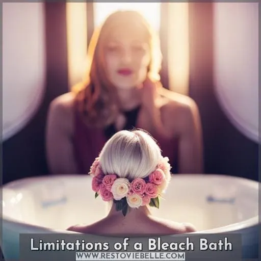 Limitations of a Bleach Bath