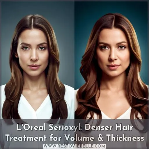 loreal professional serioxyl denser hair treatment