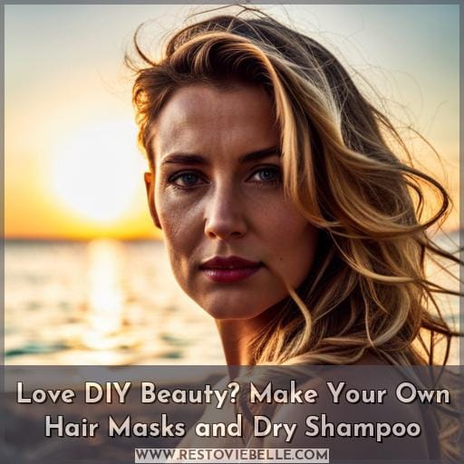 Love DIY Beauty? Make Your Own Hair Masks and Dry Shampoo
