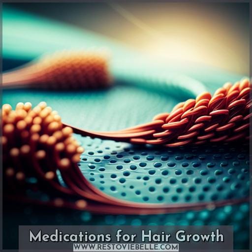 Medications for Hair Growth