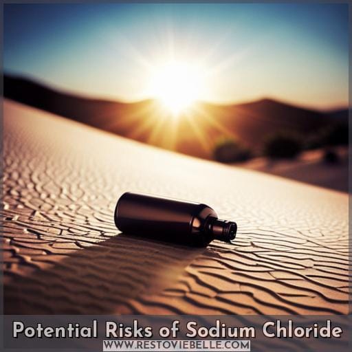 Potential Risks of Sodium Chloride Potential Risks of Sodium Chloride