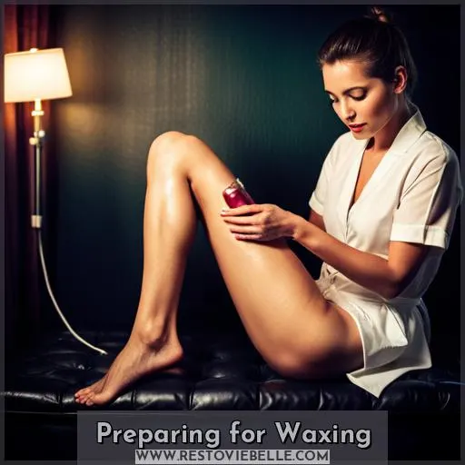 Preparing for Waxing