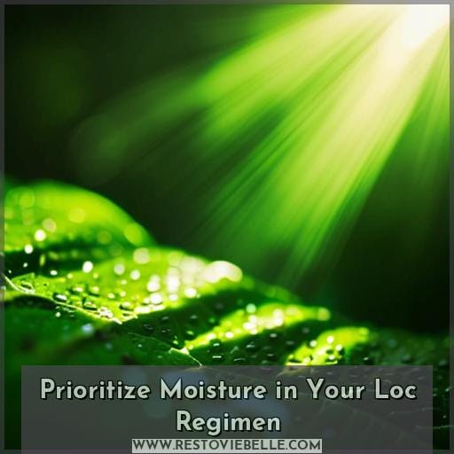 Prioritize Moisture in Your Loc Regimen