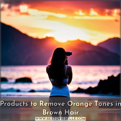 Products to Remove Orange Tones in Brown Hair