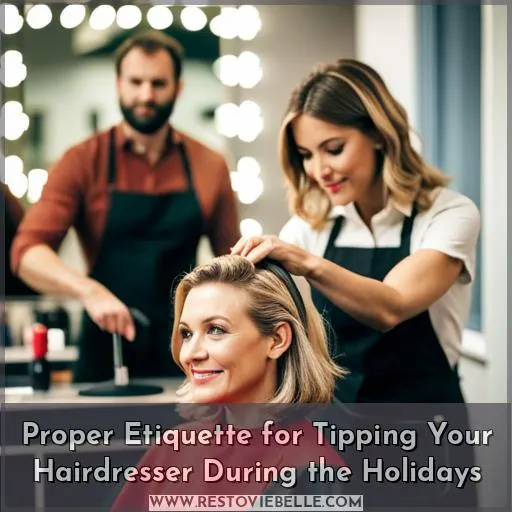 Proper Etiquette for Tipping Your Hairdresser During the Holidays