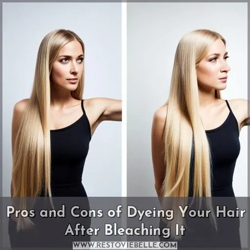 Pros and Cons of Dyeing Your Hair After Bleaching It